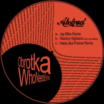 Who Needs Enemies Remixes by Obrotka