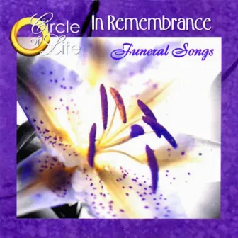 Circle of Life; Funeral Songs: In Remembrance by The Nashville Singers