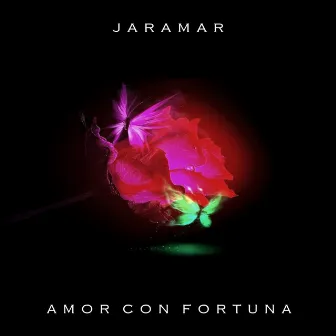 Amor Con Fortuna by Jaramar