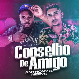 Conselho de Amigo by Anthony e Nerys