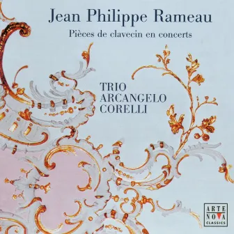 Rameau: Pièces de clavecin en concerts by Trio Arcangelo Corelli