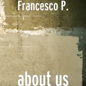 About us by Francesco P