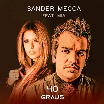 40 Graus by Sander Mecca