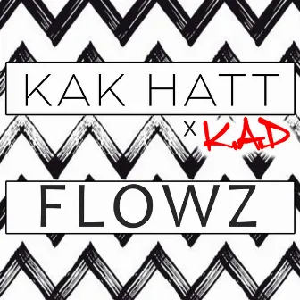 Flowz by Kak Hatt