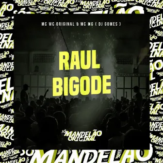 Raul Bigode by Mc Mg do Abc