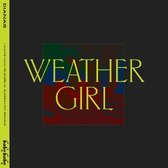 Weather Girl by Dianas