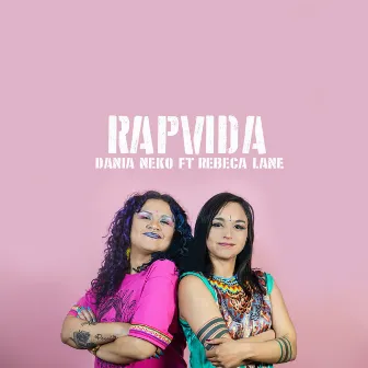 Rapvida by Dania Neko