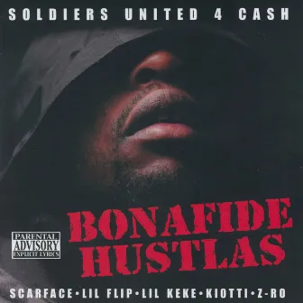 Bonafide Hustlas by Soldiers United 4 Cash