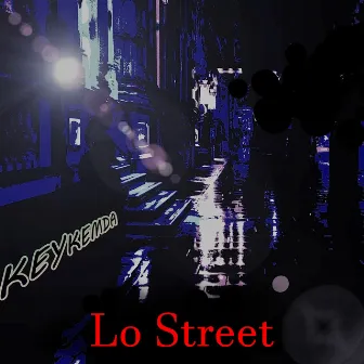 Lo Street by Keyke