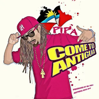 Come to Antigua (Water-Hose Riddim) by Pipa