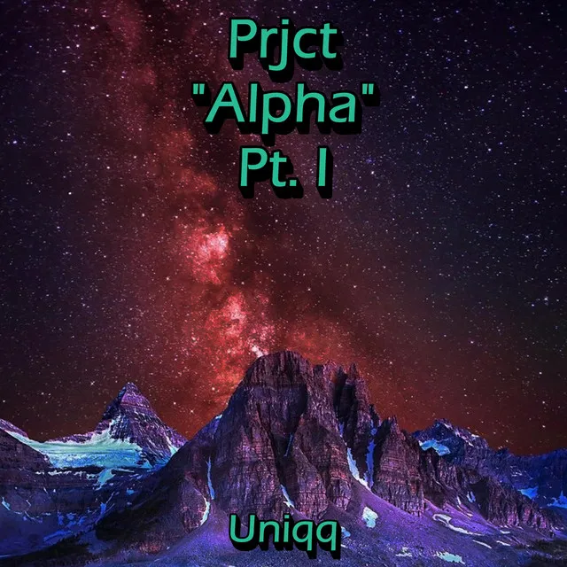 Prjct Alpha Pt.I