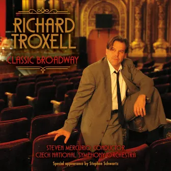 Classic Broadway by Richard Troxell