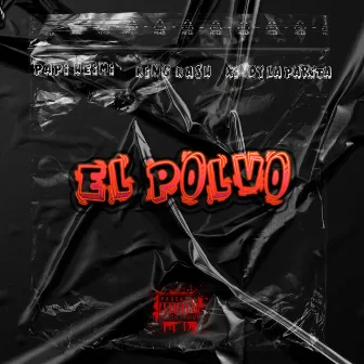 El Polvo by Xindy La Parita