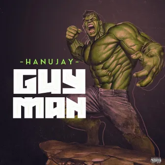 Guyman by Hanujay