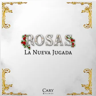 Rosas by La Nueva Jugada