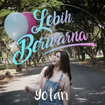 Lebih Berwarna by Yotari