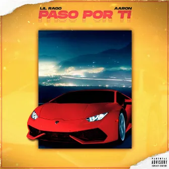 Paso Por Ti by Lil Rago