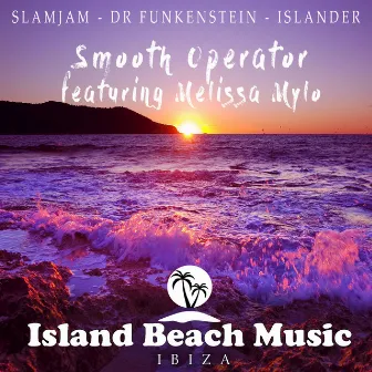 Smooth Operator (Remixes) by Slamjam