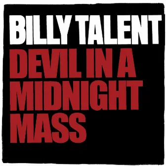 Devil in a Midnight Mass by Billy Talent