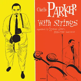 Charlie Parker With Strings (Deluxe Edition) by Charlie Parker