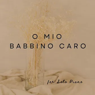 O Mio Babbino Caro for Piano by Joe Hume