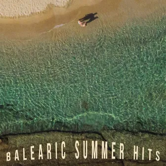 Balearic Summer Hits: Tropical Chillout Music, Summer Chill Vibes by Daydream Island Collective