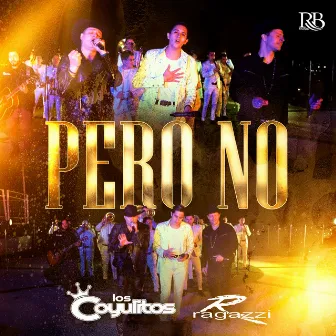 Pero No by Ragazzi