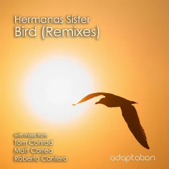 Bird (Remixes) by Hermanas Sister