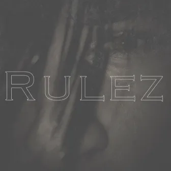 Rulez by Unknown Artist