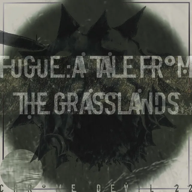 Fugue: A Tale From The Grasslands