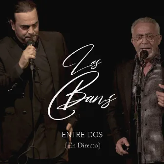 Entre Dos (Directo) by Los Banis