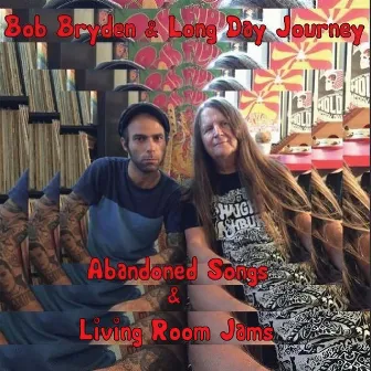 Abandoned Songs & Living Room Jams by Bob Bryden