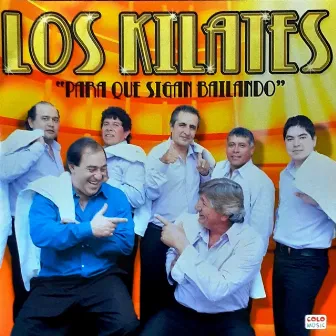 Para Que Sigan Bailando by Los Kilates