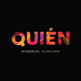 Quién by Boomerang