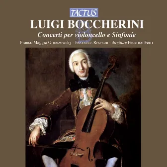 Boccherini: Concerti per Violoncello e Sinfonie by Ensemble Respighi