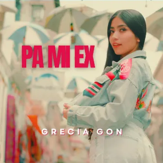 PA MI EX by Grecia Gon