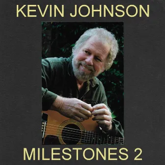 Kevin Johnson Milestones 2 by Kevin Johnson