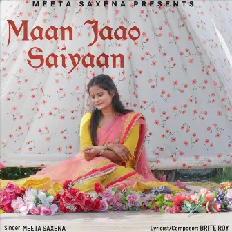 Maan Jaao Saiyaan by Meeta Saxena