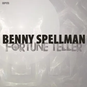 Fortune Teller by Benny Spellman