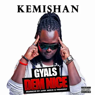 Gyals Dem Nice by Kemishan