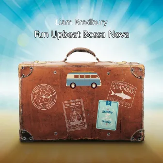 Fun Upbeat Bossa Nova by Liam Bradbury