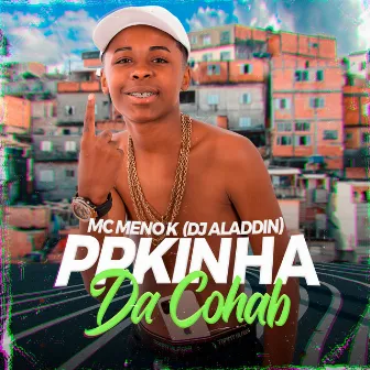 Ppkinha da Cohab by DJ Aladdin