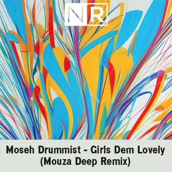 Girls Dem Lovely (Mouza Deep Remix) by Moseh Drummist