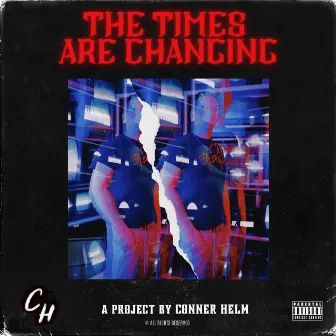 The Times Are Changing by Conner Helm