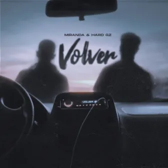 Volver by Hard GZ