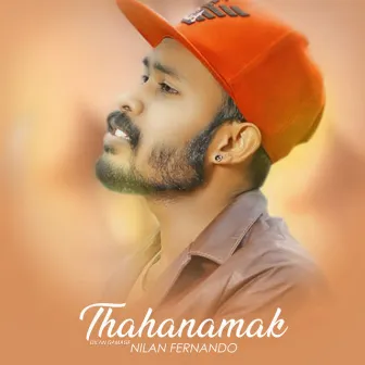 Thahanamak by Dilan Gamage