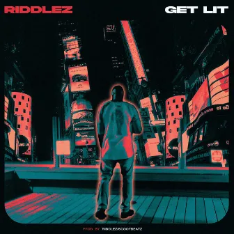 Get Lit by Riddlez