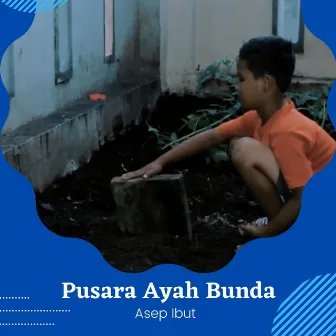 Pusara Ayah Bunda by Asep Ibut