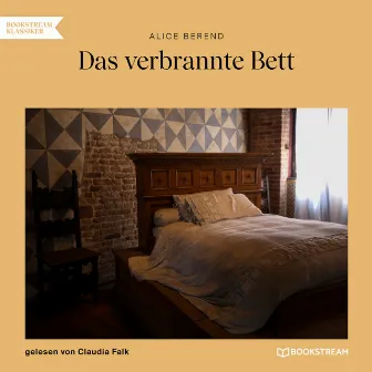 Das verbrannte Bett (Ungekürzt) by Claudia Falk