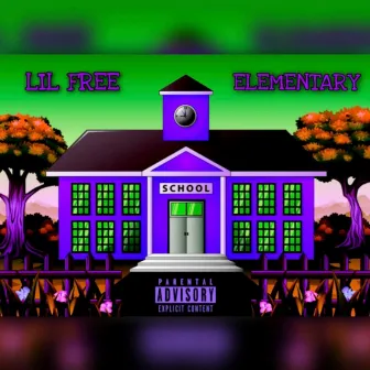 ELEMENTARY! by Lil Free aka FreeBandzz $